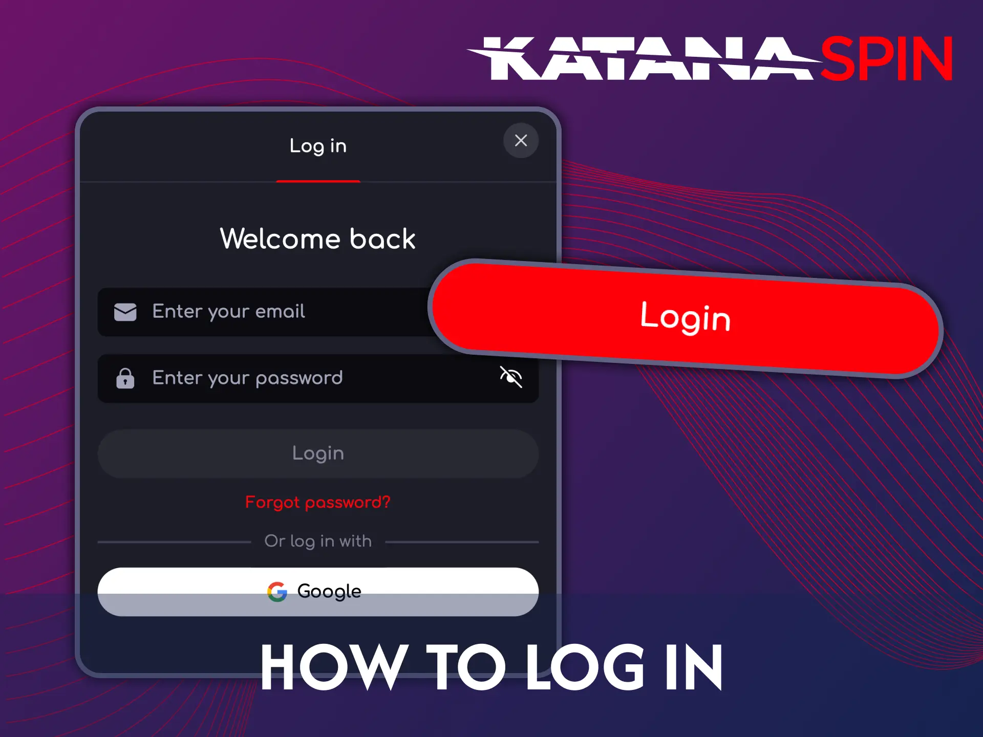 Follow the steps to log in to your Katanaspin account.