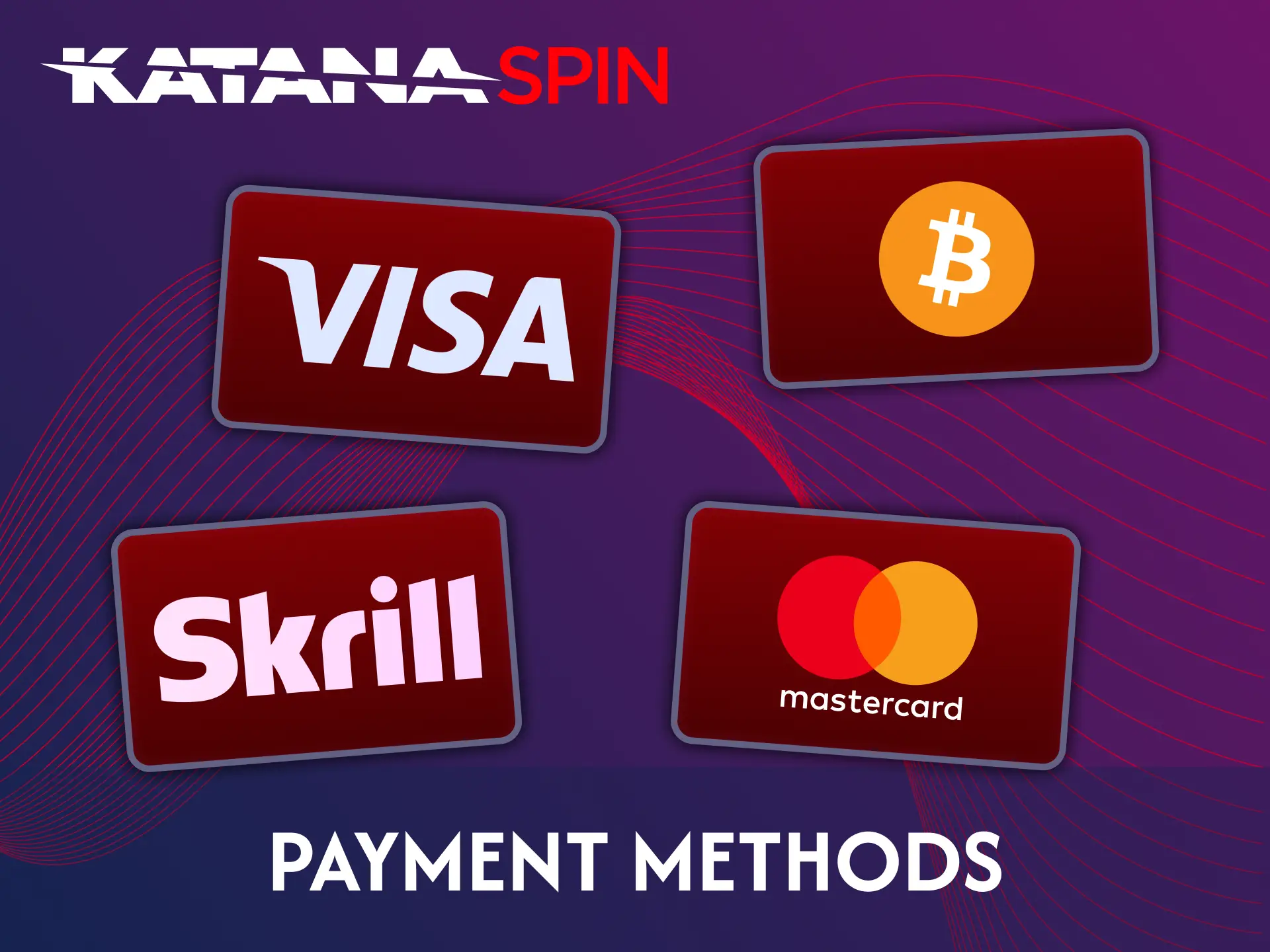 Katanaspin official platform offers many trustworthy payment methods.
