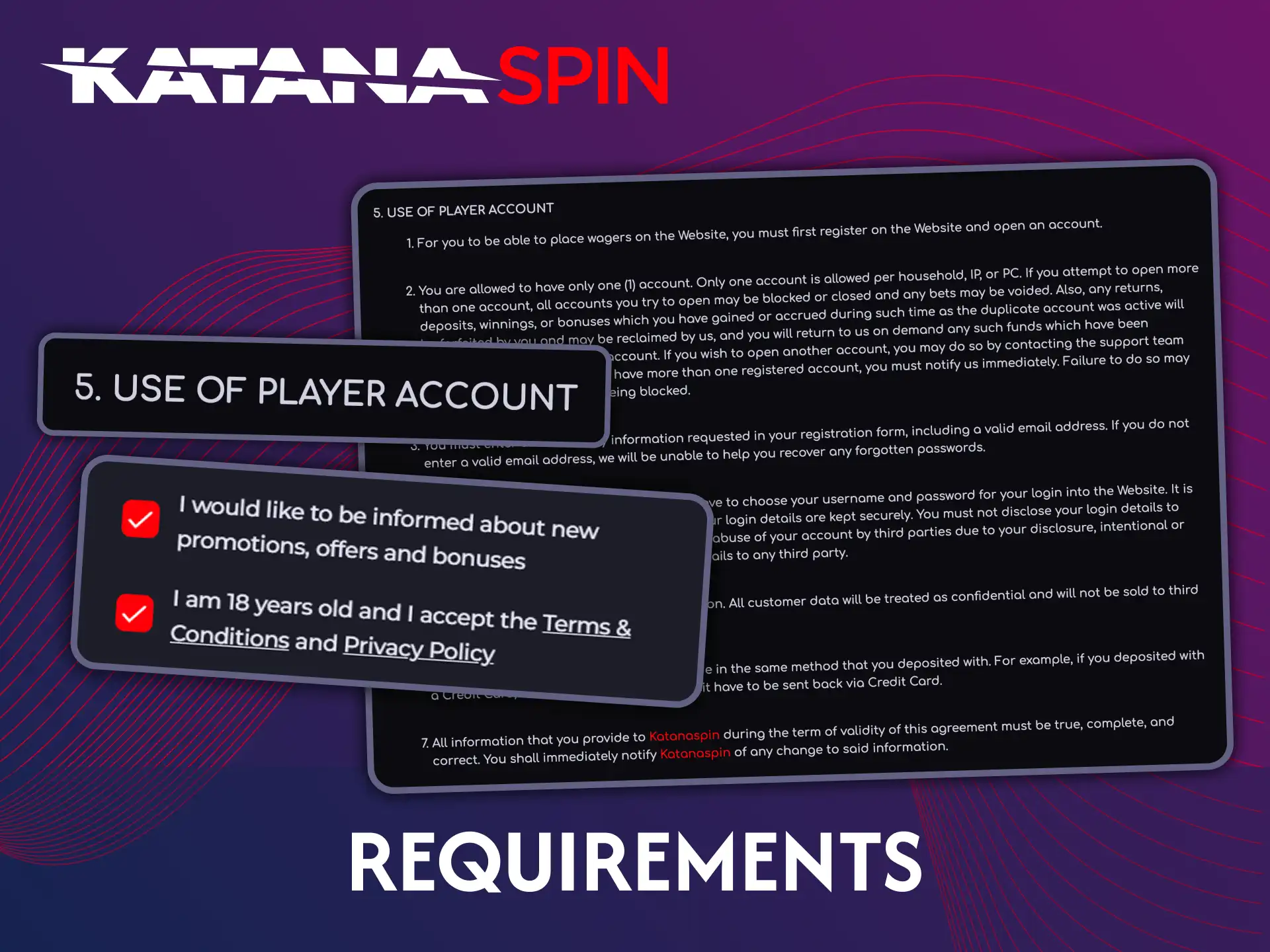 You are required to read Katanaspin terms and conditions.